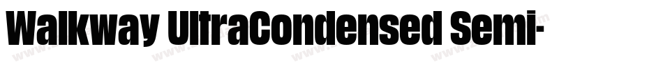 Walkway UltraCondensed Semi字体转换